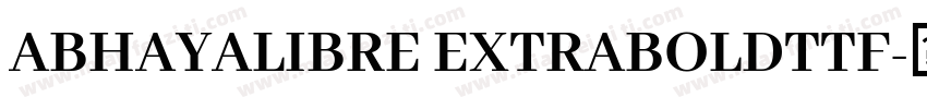 ABHAYALIBRE EXTRABOLDTTF字体转换